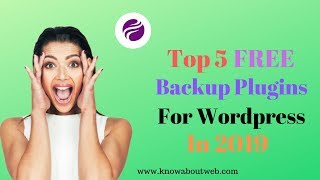 Top 5 Free Backup Plugins For Wordpress In 2019