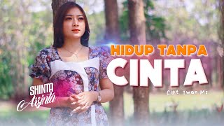 Download lagu Shinta Arsinta - Hidup Tanpa Cinta mp3 Download lagu Shinta Arsinta - Hidup Tanpa Cinta mp3