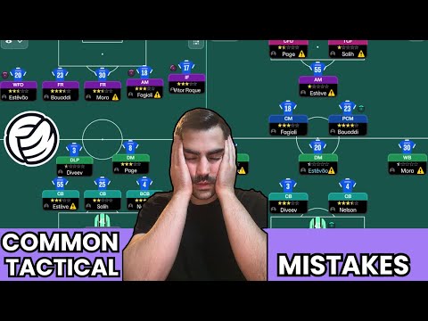 WORST Tactical Mistakes EVERYONE Makes in Football Manager