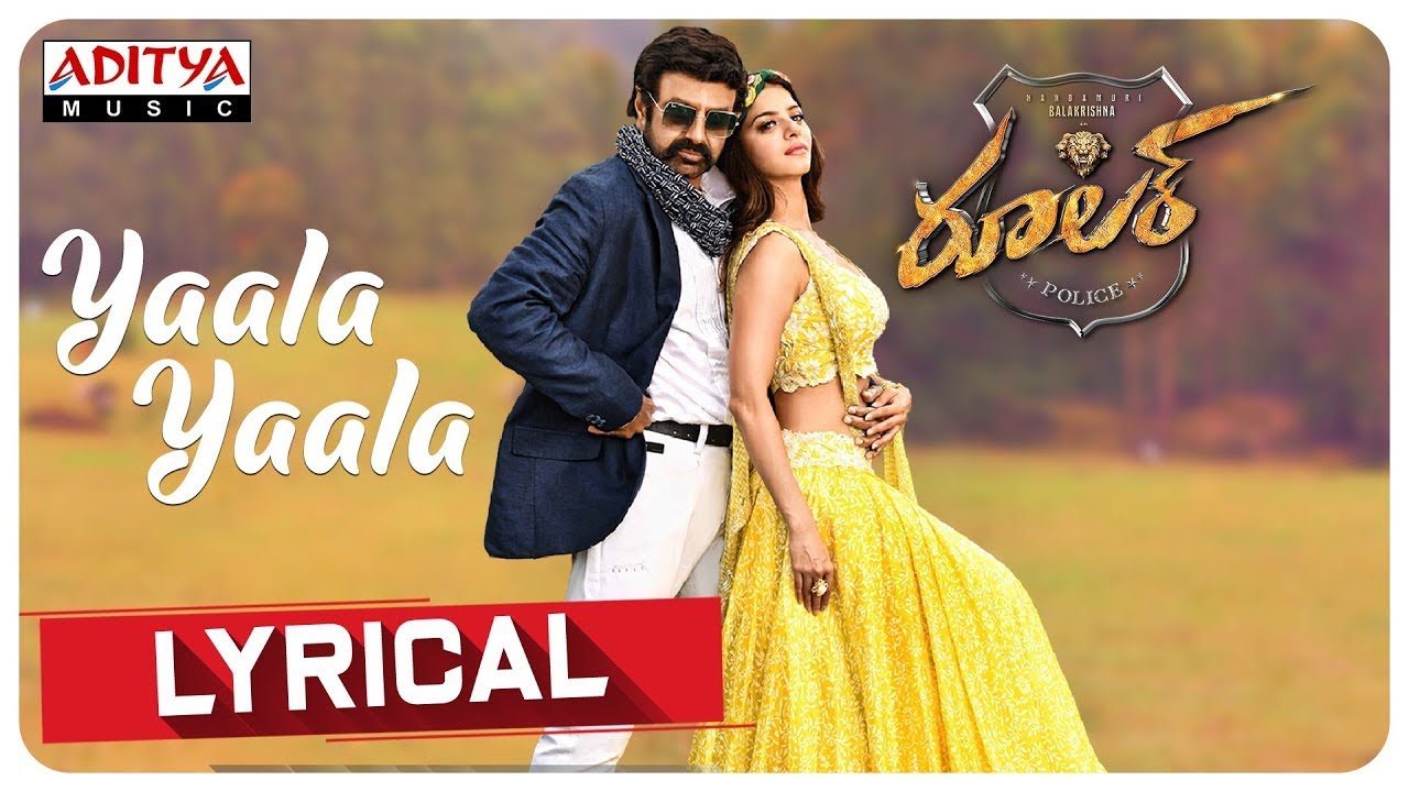 Yaala Yaala Lyrics  | Ruler | Nandamuri Balakrishna | Anurag Kulkarni | Chirantan Bhatt