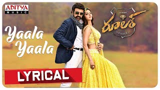 Yaala Yaala Lyrical | Ruler Songs | Nandamuri Balakrishna | KS Ravi Kumar