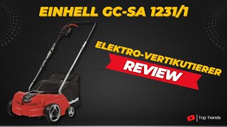 Einhell Elektro-Vertikutierer-Lüfter GC-SA 1231/1 Review - Günstig UND Gut?