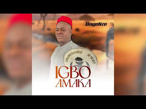 IGBO AMAKA - ONYENZE