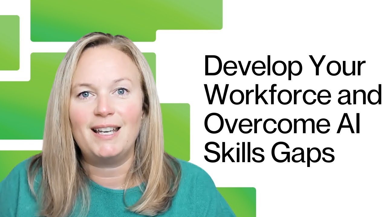 How To Quickly Develop Your Workforce and Overcome AI Skills Gaps