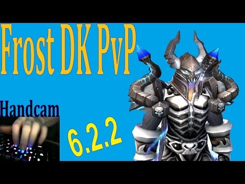 6.2.2 Frost DK PvP - Hand Cam Warsong Gulch - Viewer Requested