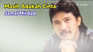 Download lagu masih Adakah Cinta ~  Lirik ~ Jamal Mirdad #tembangkenangan mp3 Download lagu masih Adakah Cinta ~  Lirik ~ Jamal Mirdad #tembangkenangan mp3