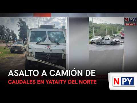 Asalto a camión de caudales en Yataity del Norte
