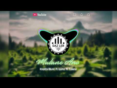 Tolenz_-_ Mulune_ Ano_ft_ Knotts_Blunt_ft_ Gomz(2017 music)