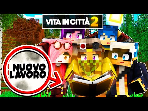 IL MIO NUOVO LAVORO - Vita in Città 2 - Minecraft