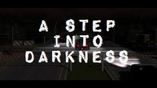 A Step into Darkness(PART 3)ALL ACHIEVEMENTS HERE