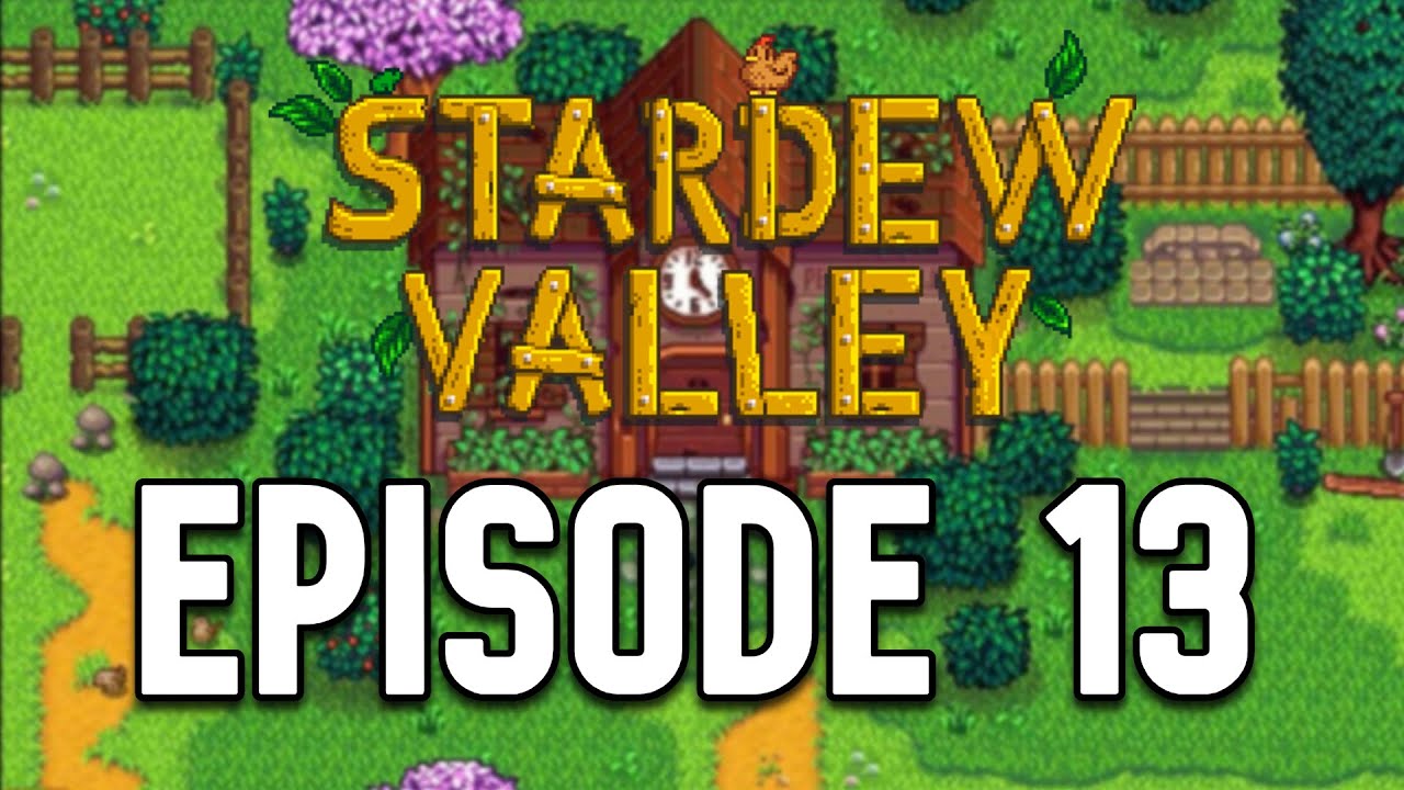 Ep.13 ☕ Cozy Vibe c: ☕ Stardew Valley Let's Play.