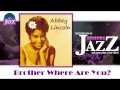 Abbey Lincoln - Brother Where Are You? (HD ...