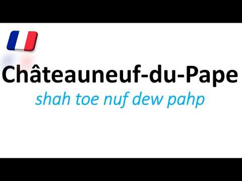 How to Say Châteauneuf du Pape?