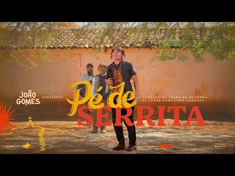 João Gomes Cantor - PÉ DE SERRITA - João Gomes (Completo)
