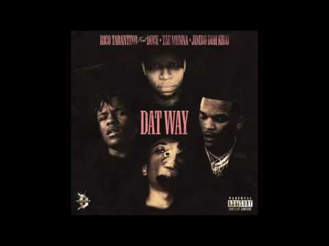 Rico Tarantino - Dat Way (feat. Duce, Tae Munna & Jimbo Duh Kidd) [Audio]