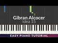 Gibran Alcocer - Idea 15 EASY Piano Tutorial