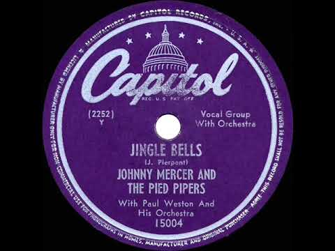 1947 Johnny Mercer & The Pied Pipers - Jingle Bells