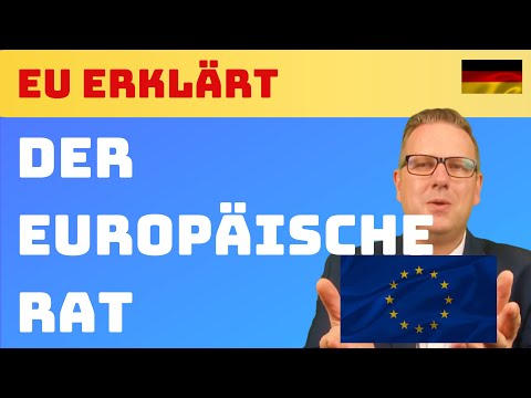 Was ist "Der Europäische Rat"? - EU erklärt