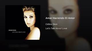 Amar Haciendo El Amor - Celine Dion