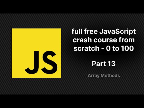 Full Free Javascript Crash Course From Scratch Part 13 Javascript Array Methods