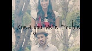 I Knew You Were Trouble (Taylor Swift) - Andy Lange and Julia Price