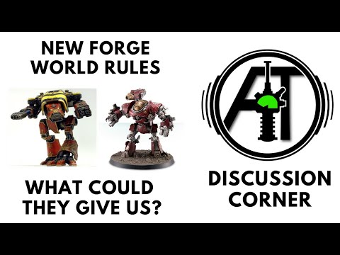 New Forge World Rules - What Could they Give Us? What would you like to see? Discussion Corner
