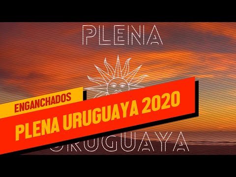 Plena Uruguaya 2020 - Enganchados
