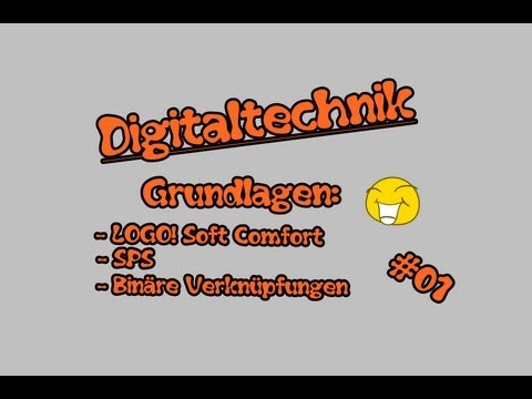 Digitaltechnik [#01] - Grundlagen [LOGO! Soft Comfort, SPS, Binäre Verknüpfungen][German][HD]