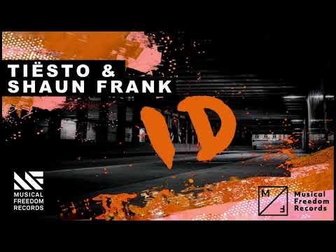 Tiësto & Shaun Frank - ID (Musical Freedom Records)