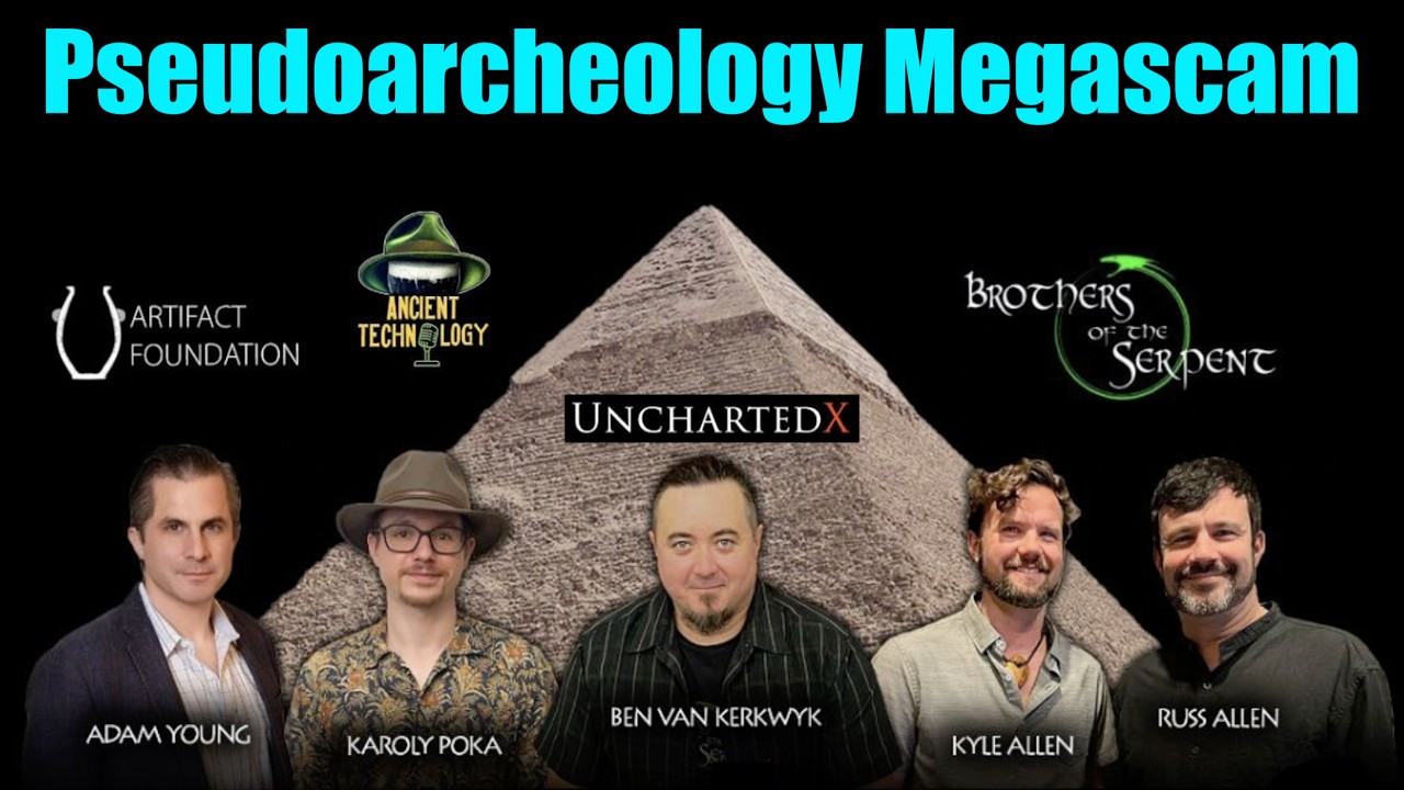 Adam Young and Artifact Foundation: Pseudoarcheology Megascam