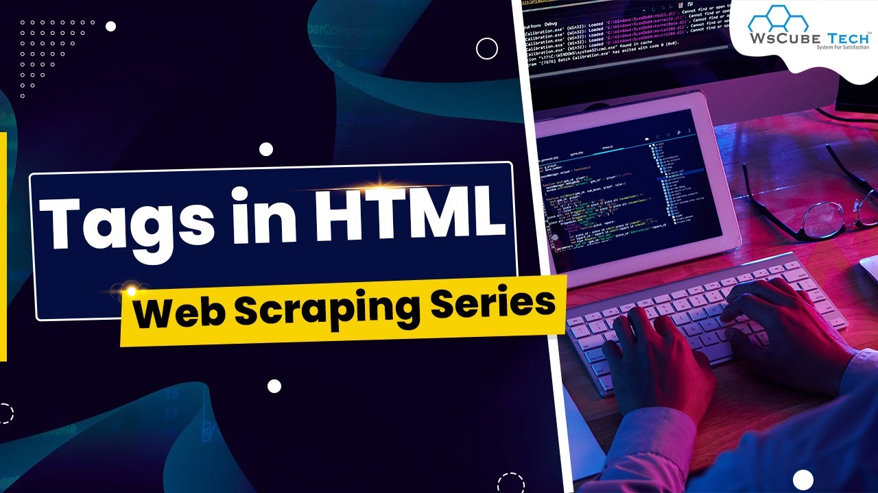 What are Tags in Html - Complete Guide | Web Scraping (English)😮🔥
