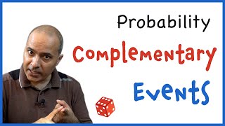 Probability - What are Complementary Events