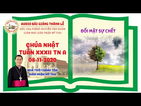 Đức Cha Phêrô suy niệm CN XXXII TN A: ĐỐI MẶT SỰ CHẾT