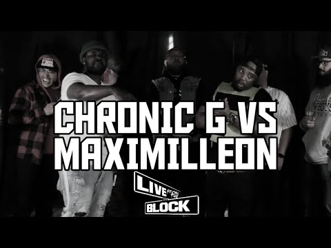 Maximillion vs Chronic G