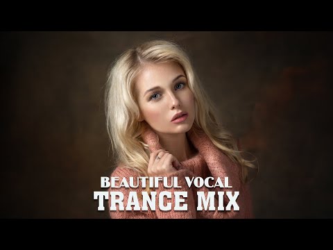 Beautiful Vocal Trance Mix | Melodic Female Vocal Trance #40