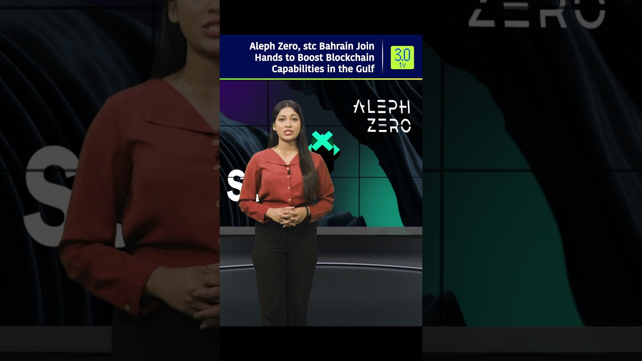 Aleph Zero, stc Bahrain Join Hands to Boost Blockchain Capabilities in the Gulf | 3.0 TV #shorts
