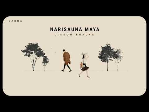 Naresauna maya - Lisson khadka ( Raw Version )🌙☀️