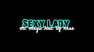 Sexy Lady - MC Magic Feat. DJ Kane + Download Link