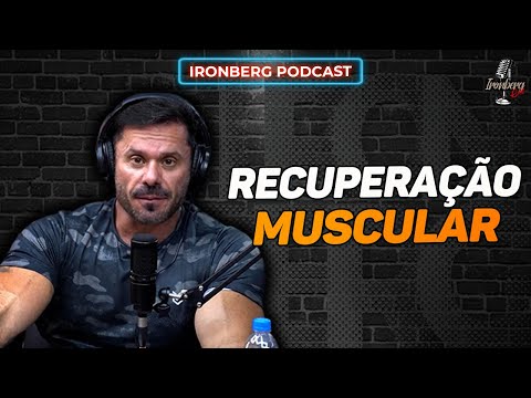 DEMORA NA RECUPERAÇÃO MUSCULAR? – IRONBERG PODCAST CORTES