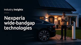 Nexperia wide-bandgap semiconductors – GaN & SiC for next-gen power designs