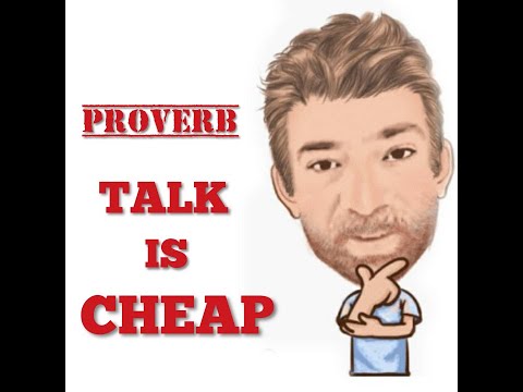 English Tutor Nick P Proverbs (387) Talk is Cheap - Origin