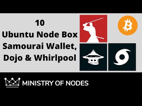 Node Box Guide 10 - Samourai Wallet, Dojo & Whirlpool