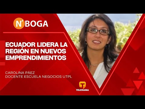 Ecuador lidera la región en nuevos emprendimientos