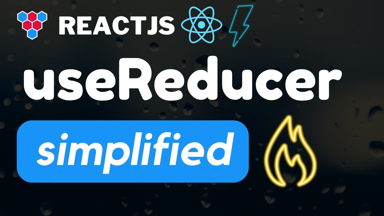 React useReducer Simplified // Professional ReactJS