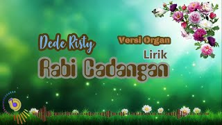 Download lagu Rabi Cadangan - Versi organ (Dede Risty) mp3