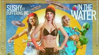 SUSHY FEAT. ...BUFFERING...INC. - In The Water (Teaser)