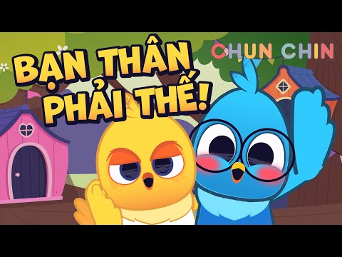 Bạn thân phải thế! | Chun Chin | Nhạc thiếu nhi vui nhộn 2020