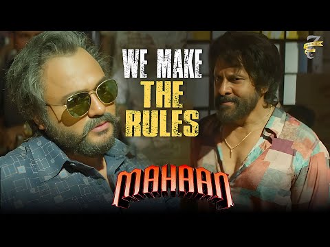We make the Rules | Mahaan | Vikram | Dhruv Vikram | Bobby Simha | Karthik Subbaraj