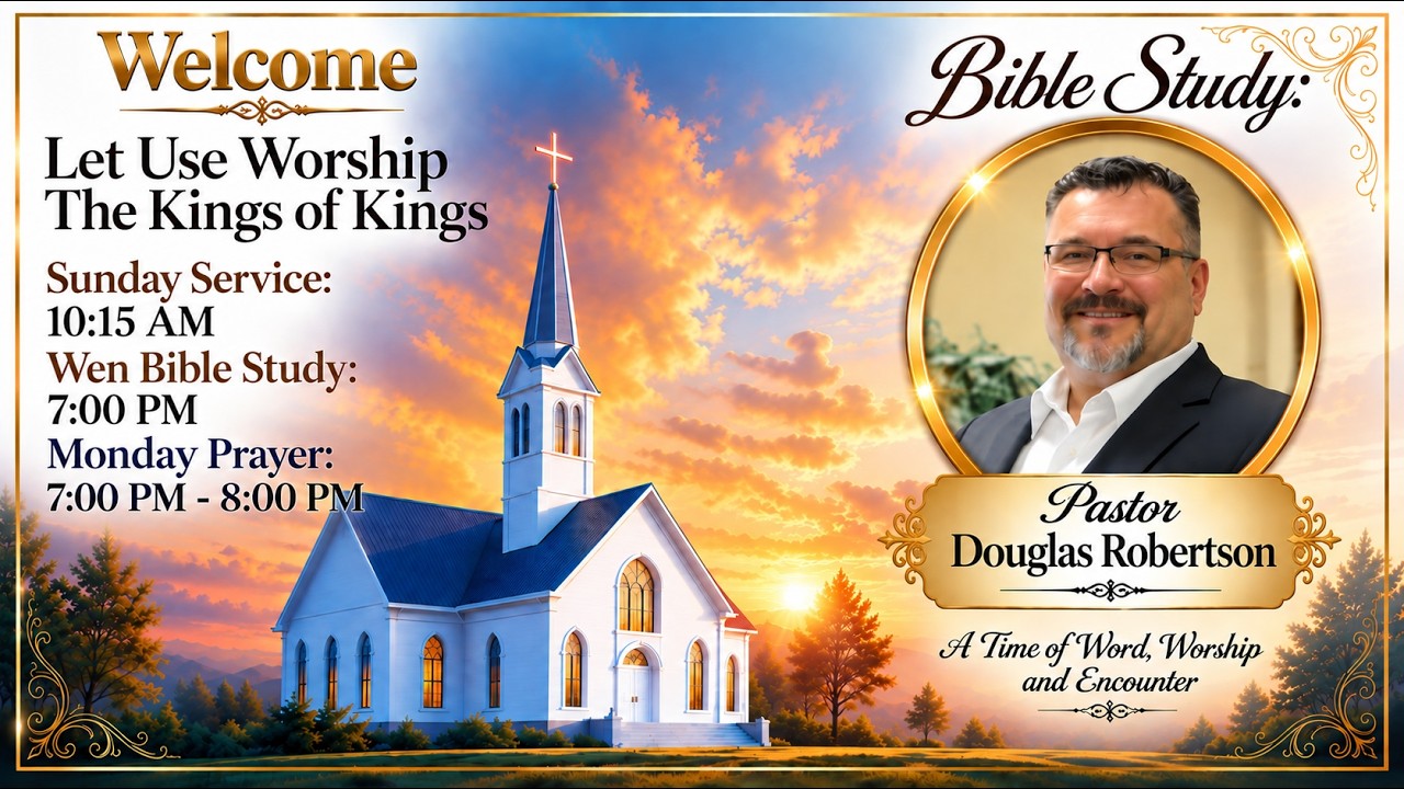 Wed October 14th 2026  Pastor Douglas Robertson   Greater Love from Servant to Friend