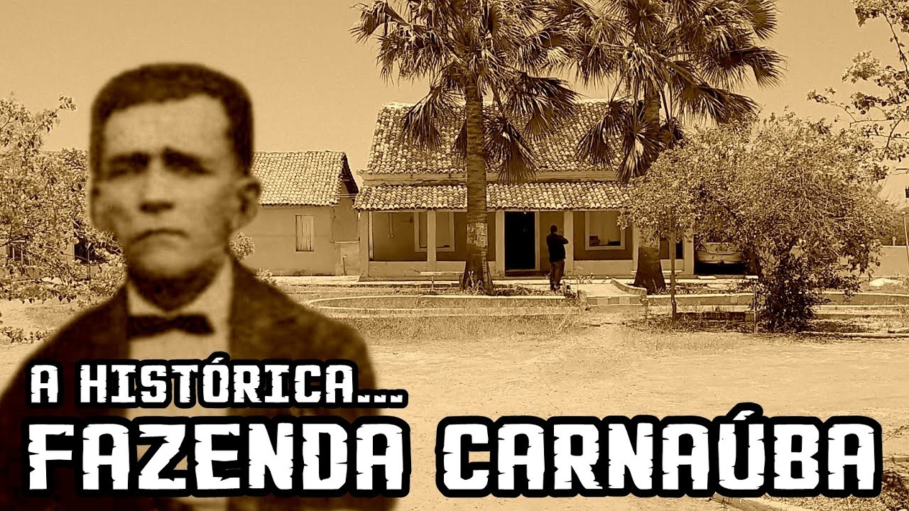 A histórica Fazenda Carnaúba de Né da Carnaúba.
